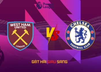 Dự đoán Ngoại Hạng Anh : West Ham Utd vs Chelsea – 18h30 Ngày 21/09/2024