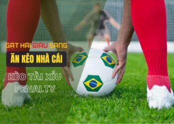 Bí quyết đặt kèo Tài Xỉu Penalty Ăn theo nhà cái