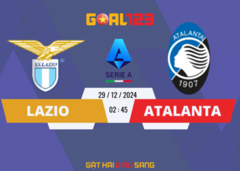 Serie A Dự đoán soi kèo Lazio vs Atalanta 02h45 ngày 29/12/2024